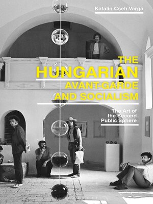 cover image of The Hungarian Avant-Garde and Socialism